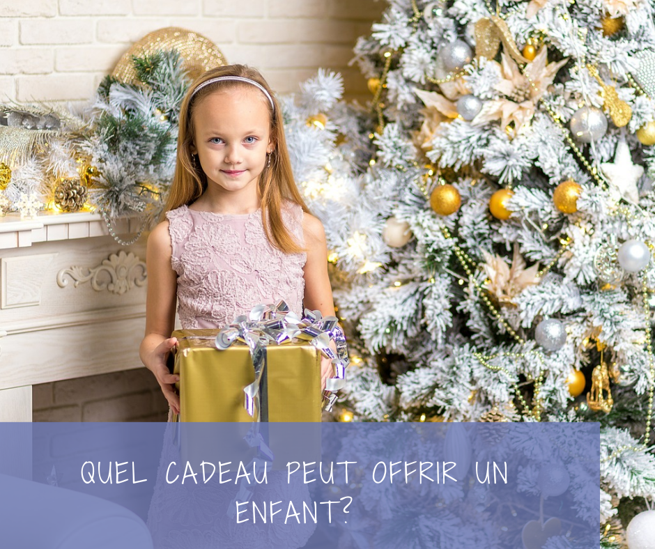 You are currently viewing Quel cadeau peut offrir un enfant?