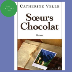 Read more about the article Sœurs chocolat – Catherine Velle