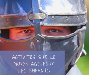 Read more about the article Passion Moyen Age, quelles activités pour un enfant?